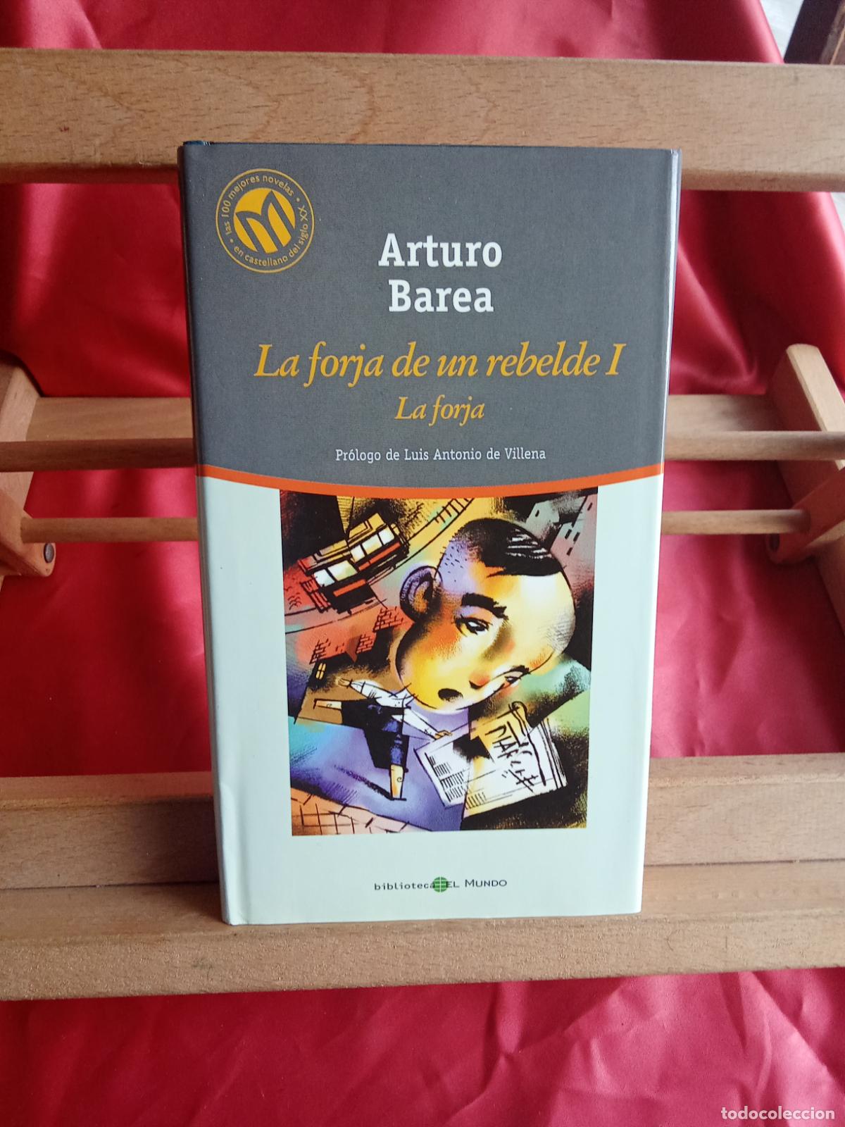 Libros: La forja de un rebelde I - La forja. Arturo Barea L.31642-923
