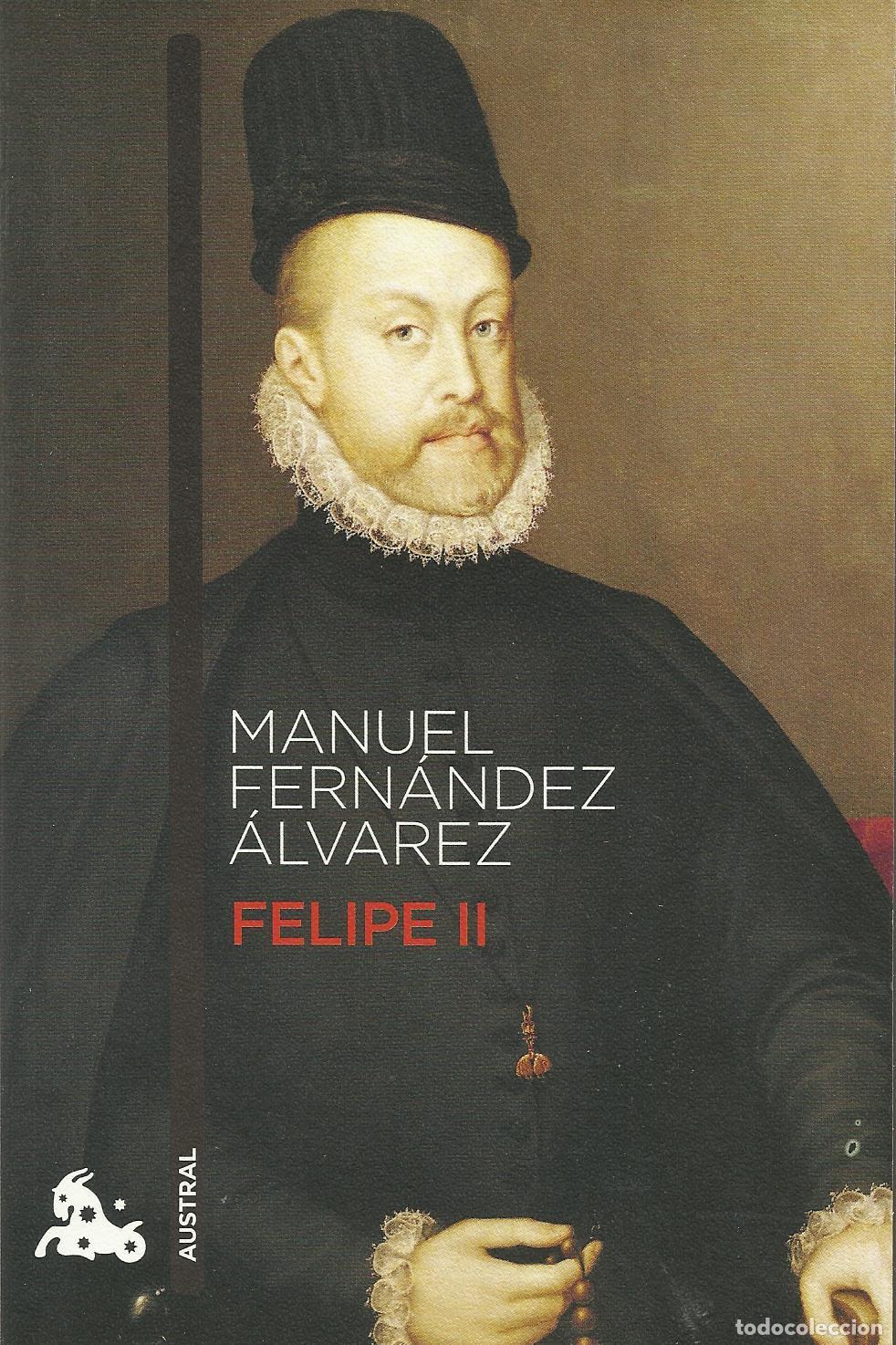 books: FELIPE II - FERN&Aacute;NDEZ &Aacute;LVAREZ , MANUEL