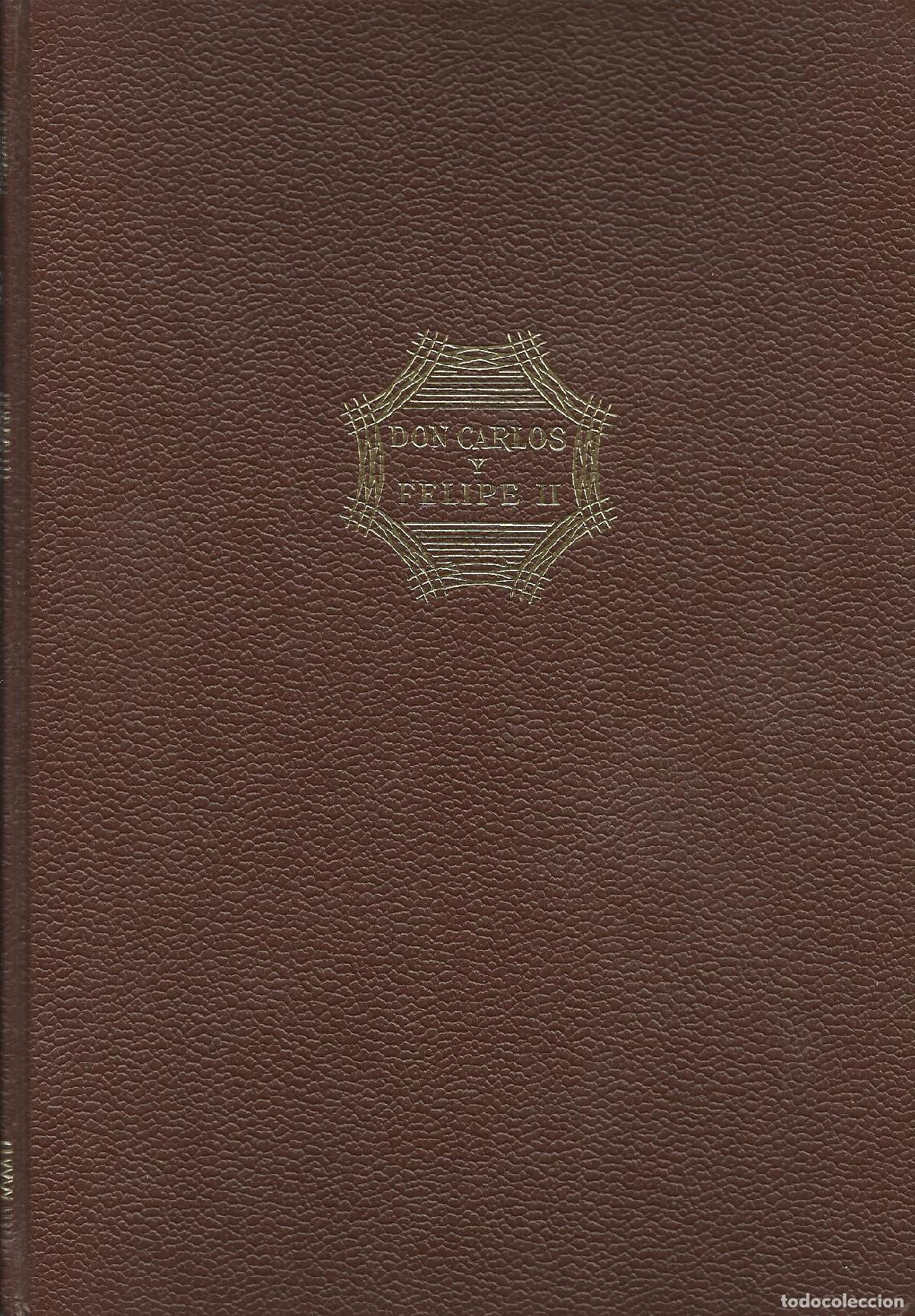 books: DON CARLOS Y FELIPE II - GACHARD, LUIS PR&Oacute;SPERO