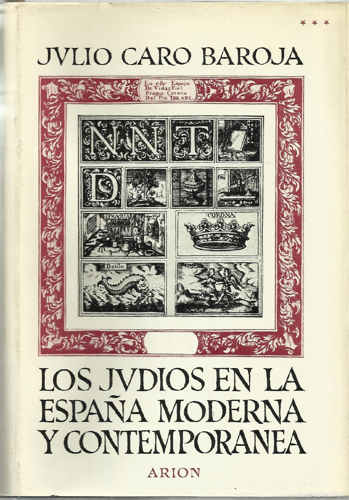 B&uuml;cher: LOS JUDIOS EN LA ESPA&Ntilde;A MODERNA Y CONTEMPORANEA - CARO BAROJA , JULIO