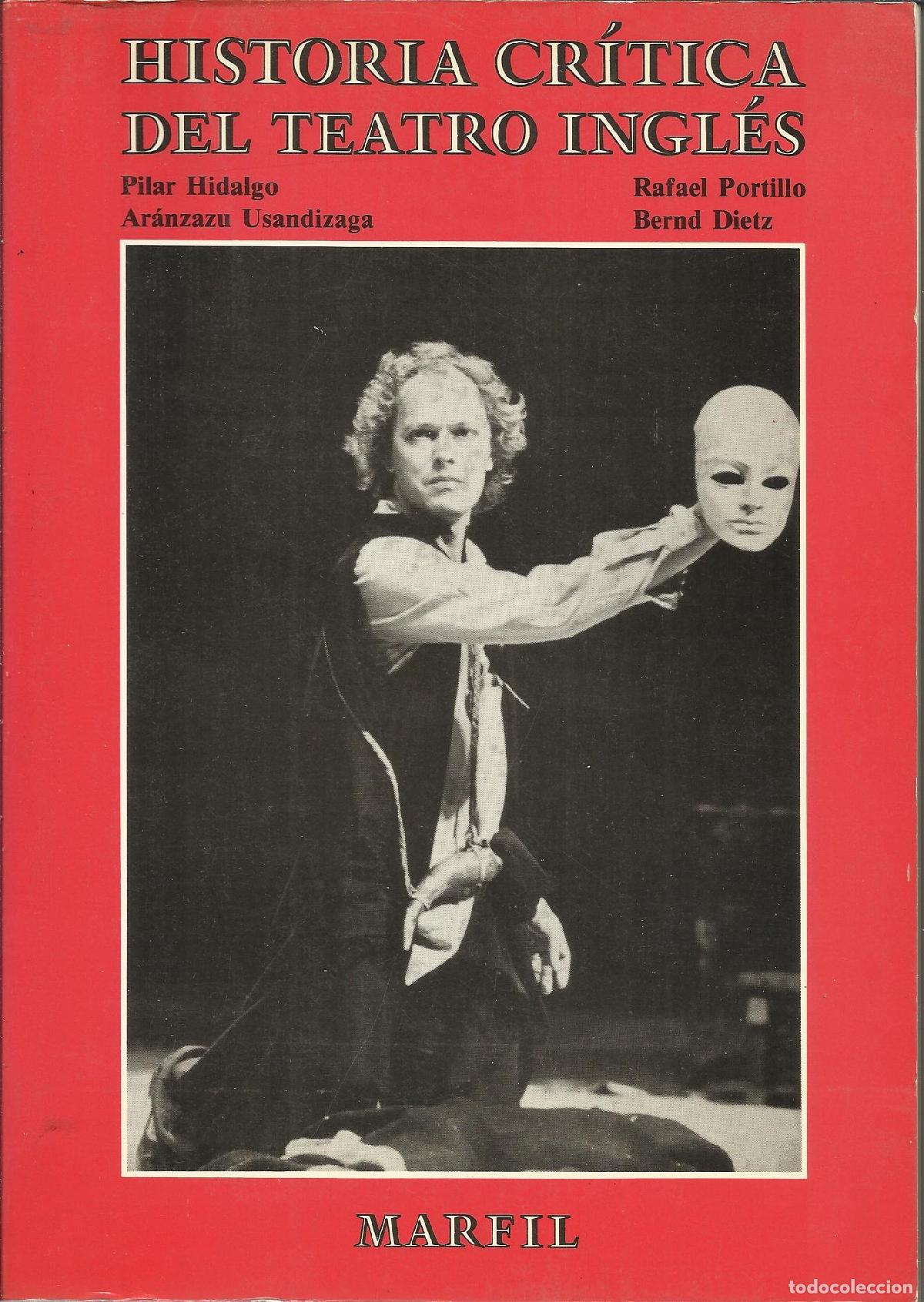 Libros: HISTORIA CR&Iacute;TICA DEL TEATRO INGL&Eacute;S - HIDALGO, PILAR