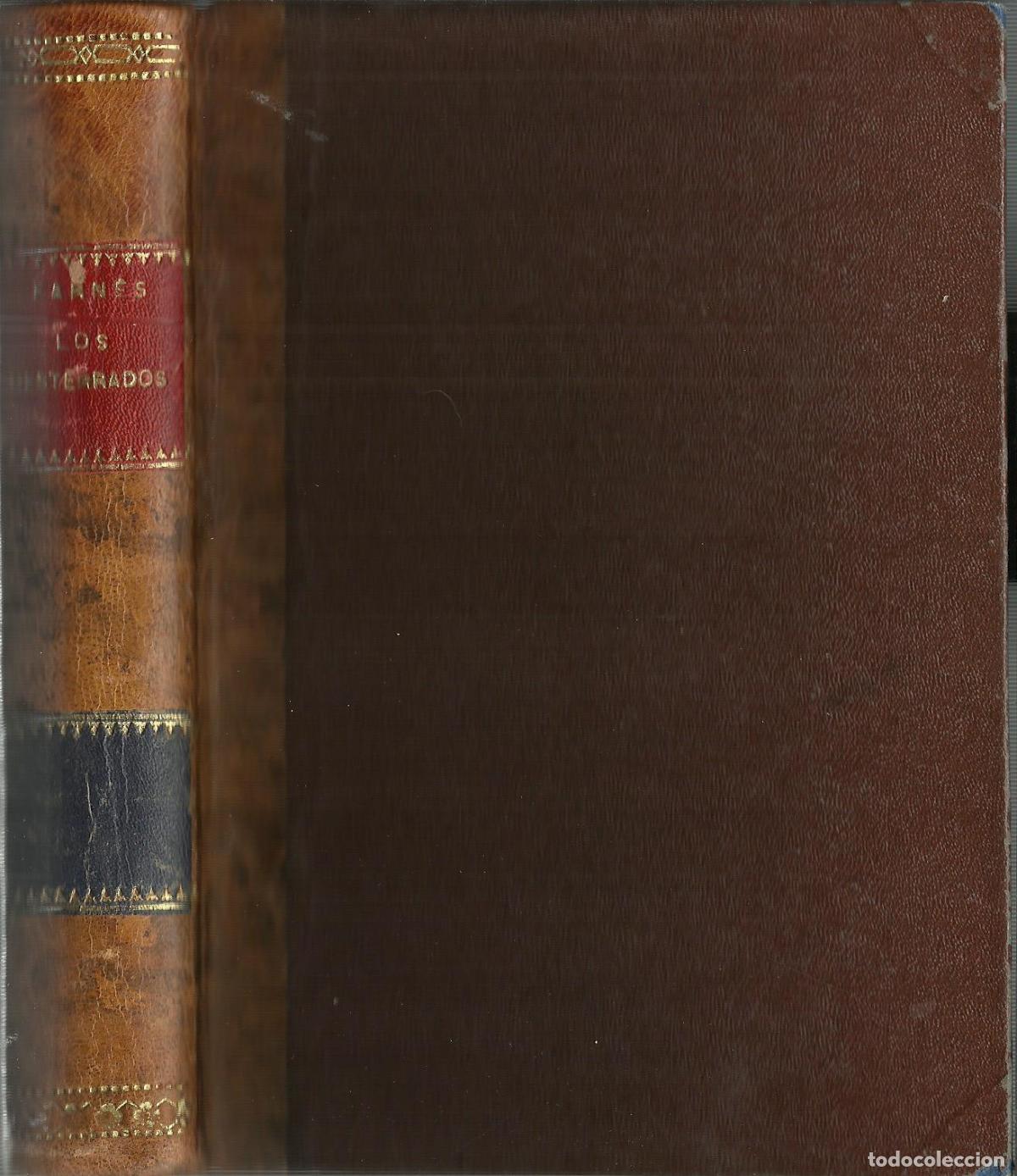 Libri di seconda mano: LOS DESTERRADOS. - FARN&Eacute;S, JOSEFA MAR&Iacute;A