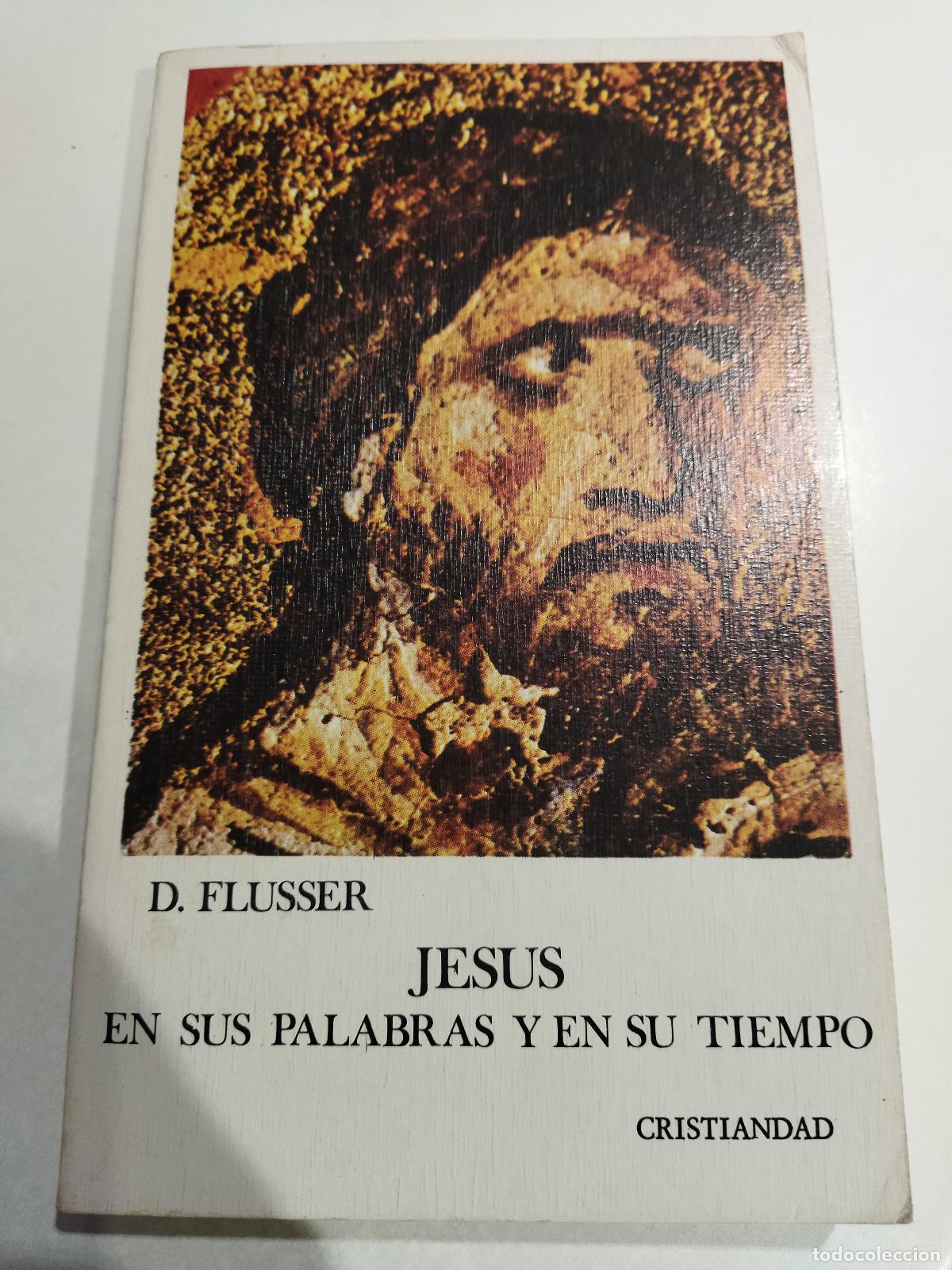 Livres: JES&Uacute;S EN SUS PALABRAS Y EN SU TIEMPO - FLUSSER, DAVID