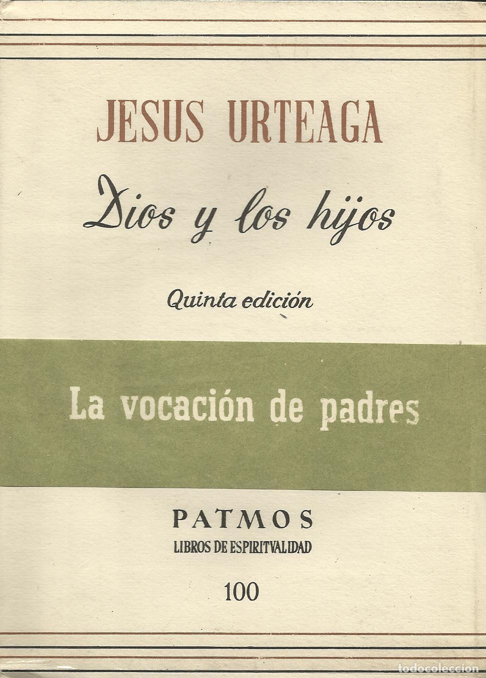 Libri di seconda mano: DIOS Y LOS HIJOS - URTEAGA LOIDI, JESUS