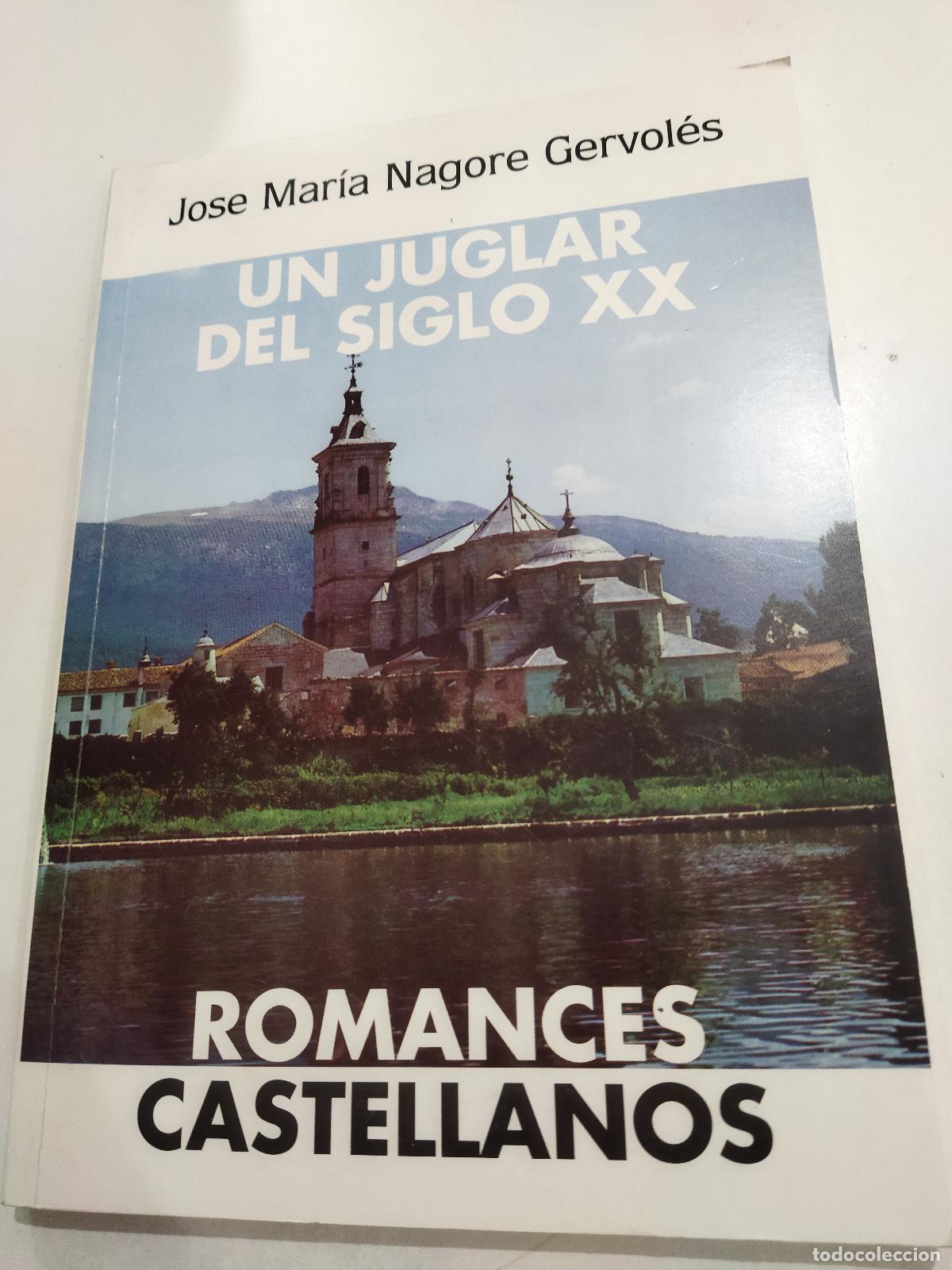 Libri di seconda mano: UN JUGLAR DEL SIGLO XX. ROMANCES CASTELLANOS. - NAGORE GERVOL&Eacute;S, MARIA JOSE