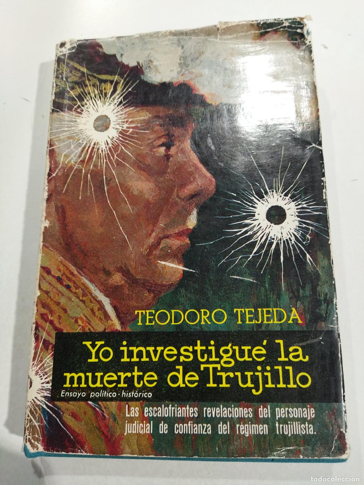 Livres: YO INVESTIGUE LA MUERTE DE TRUJILLO - TEJADA DIAZ, TEODORO
