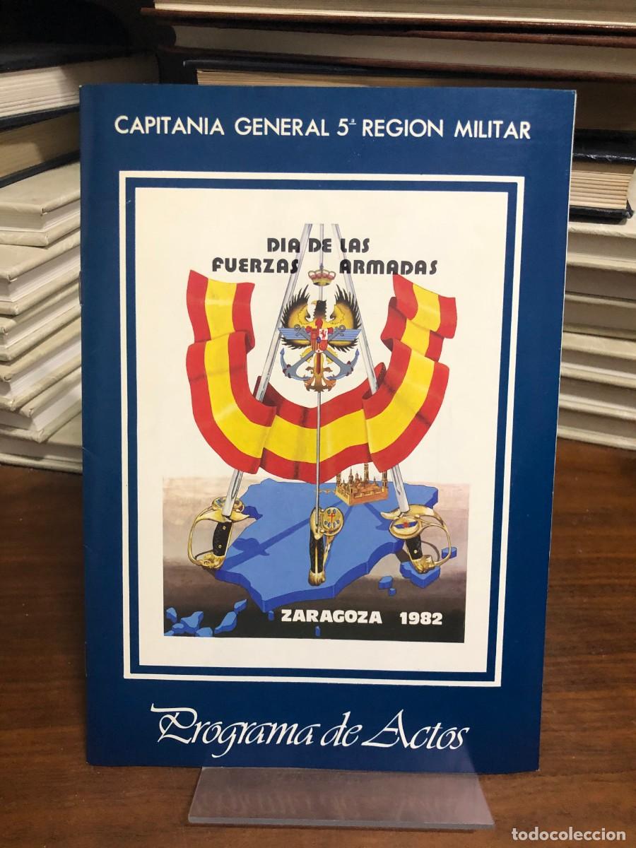 Libros: D&iacute;a de las Fuerzas Armadas - Zaragoza 1982 (Programa de Actos) Capitan&iacute;a General 5&ordf; Regi&oacute;n Militar