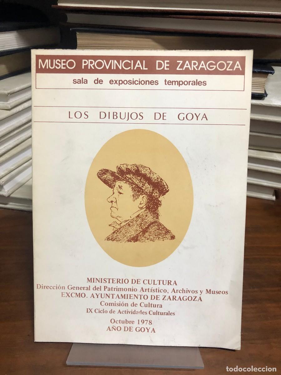 Libros: Los dibujos de Goya (Exposici&oacute;n Octubre 1978) Museo Provincial de Zaragoza / Ayuntamiento de Zaragoz