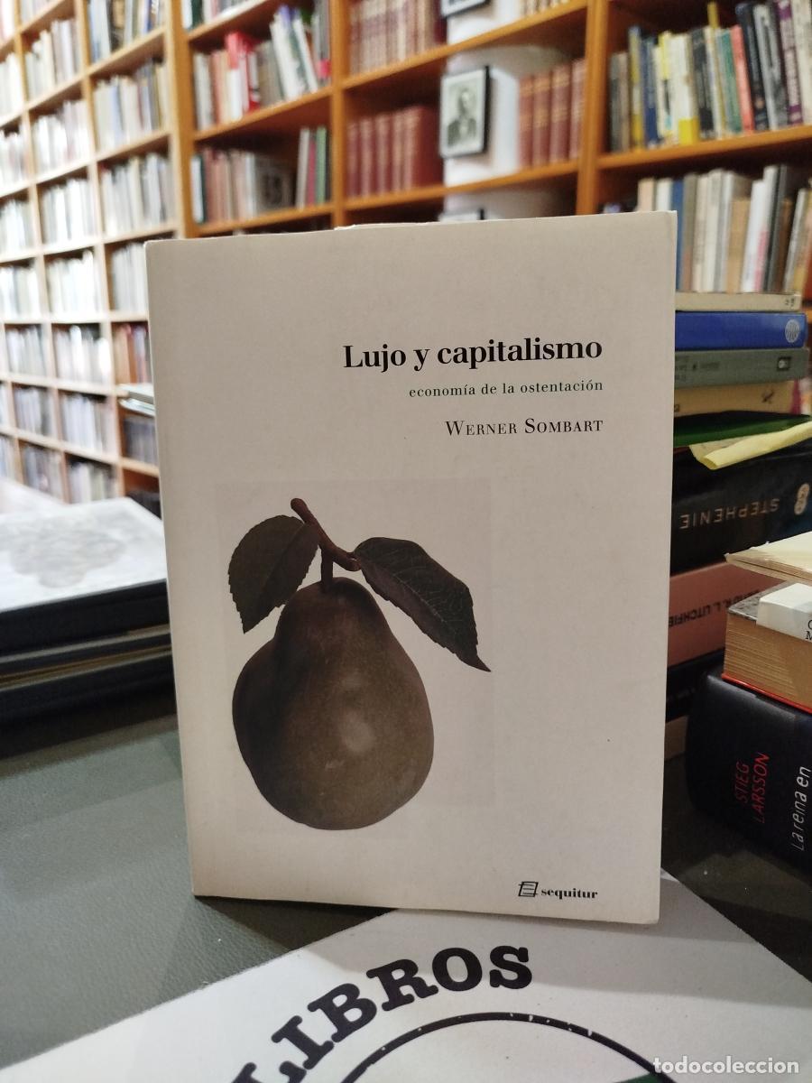 Libros: Lujo y capitalismo: econom&iacute;a de la ostentaci&oacute;n - Sombart, Werner (1863-1941)