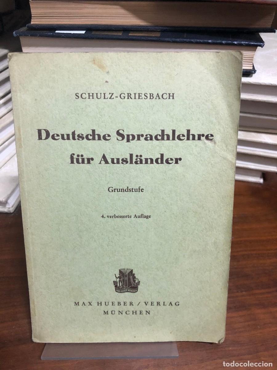 Libros: Deutsche Sprachlehre f&uuml;r Ausl&auml;nder (Grundstufe) Dora Schulz y Heinz Griesbach