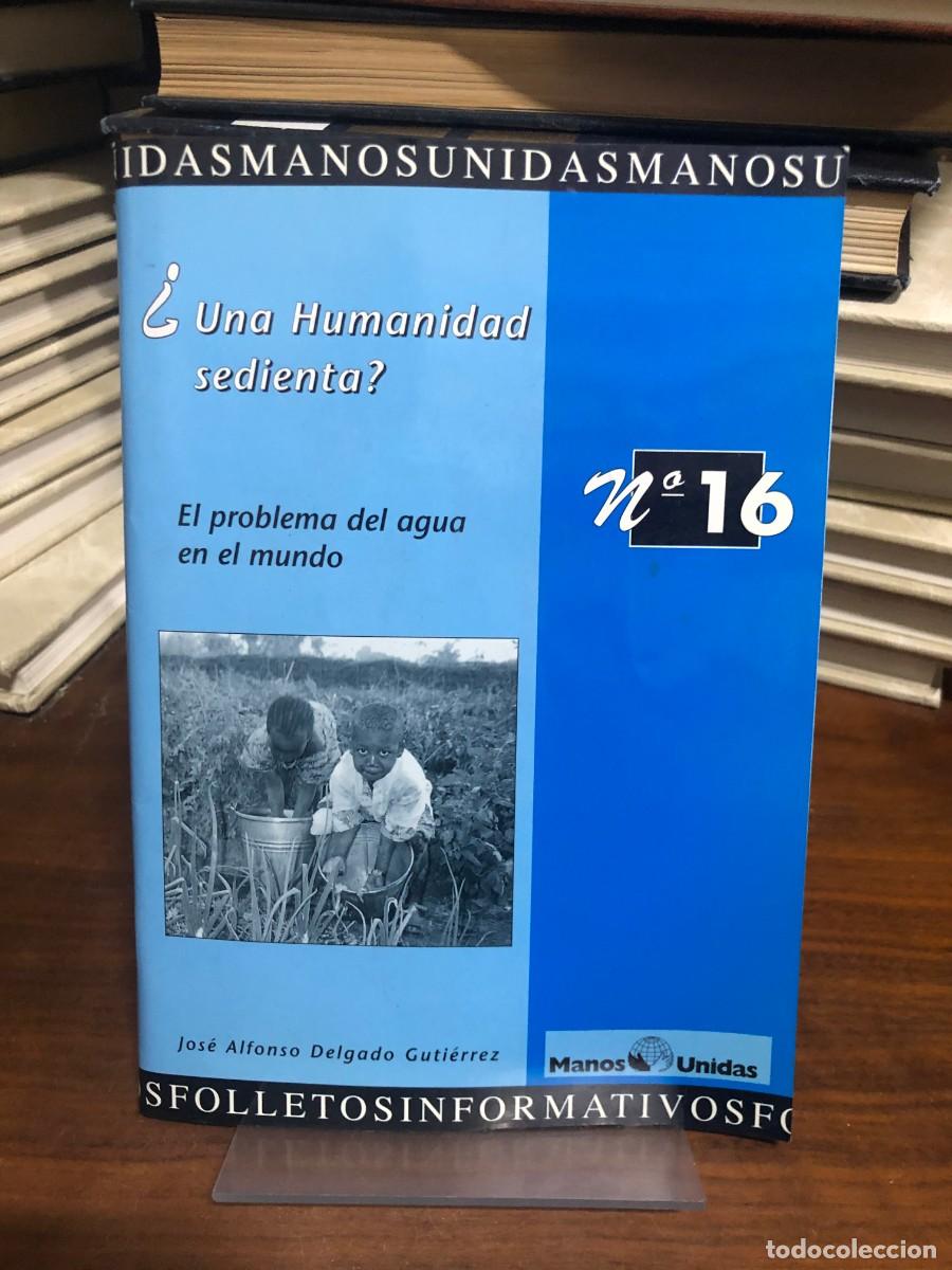Libros: &iquest;Una Humanidad sedienta? El problema del agua en el mundo (Folletos Informativos n&ordm; 16) Jos&eacute; Alfonso