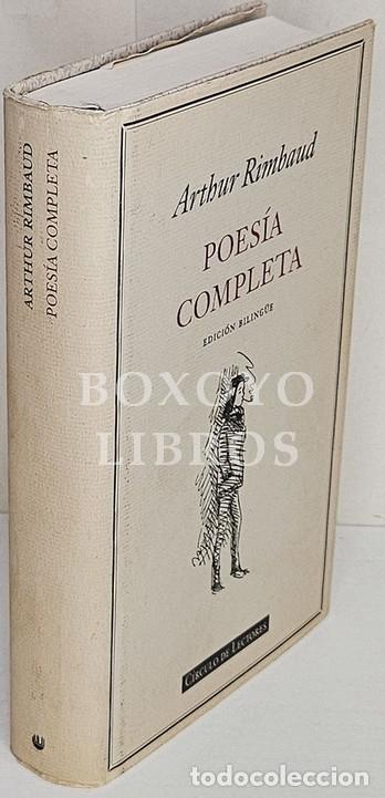 Livres: RIMBAUD, Arthur. Poes&iacute;a completa. Traducci&oacute;n de Miguel Casado, An&iacute;bal N&uacute;&ntilde;ez, Gabriel Celaya y Cintio