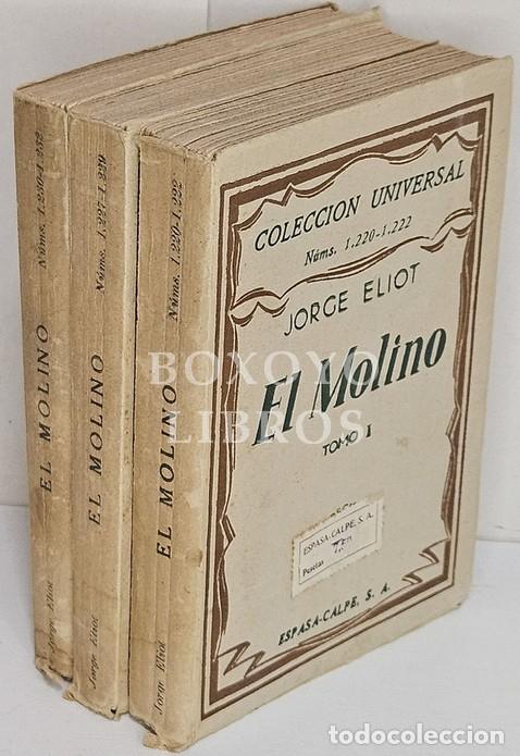 Livres: ELIOT, Jorge. El molino. La traducci&oacute;n del ingl&eacute;s ha sido hecha por G. Sans Huelin. Tomos I, II y II