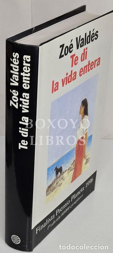 Libros: VALD&Eacute;S, Zoe. Te di la vida entera. Finalista premio Planeta 1996