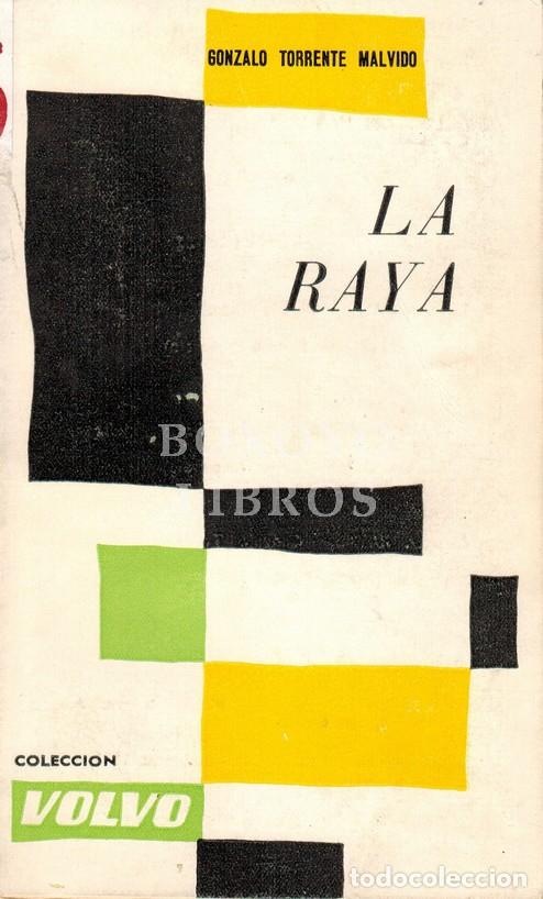 Livres: TORRENTE MALVIDO, Gonzalo. La raya (Premio 'Caf&eacute; Gij&oacute;n' de novela, 1963)