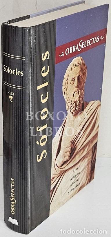 Libros: S&Oacute;FOCLES. Obras selectas. &Aacute;yax/ Electra/ Edipo rey/ Edipo en Colono/ Ant&iacute;gona/ Las traquinias/ Filoc