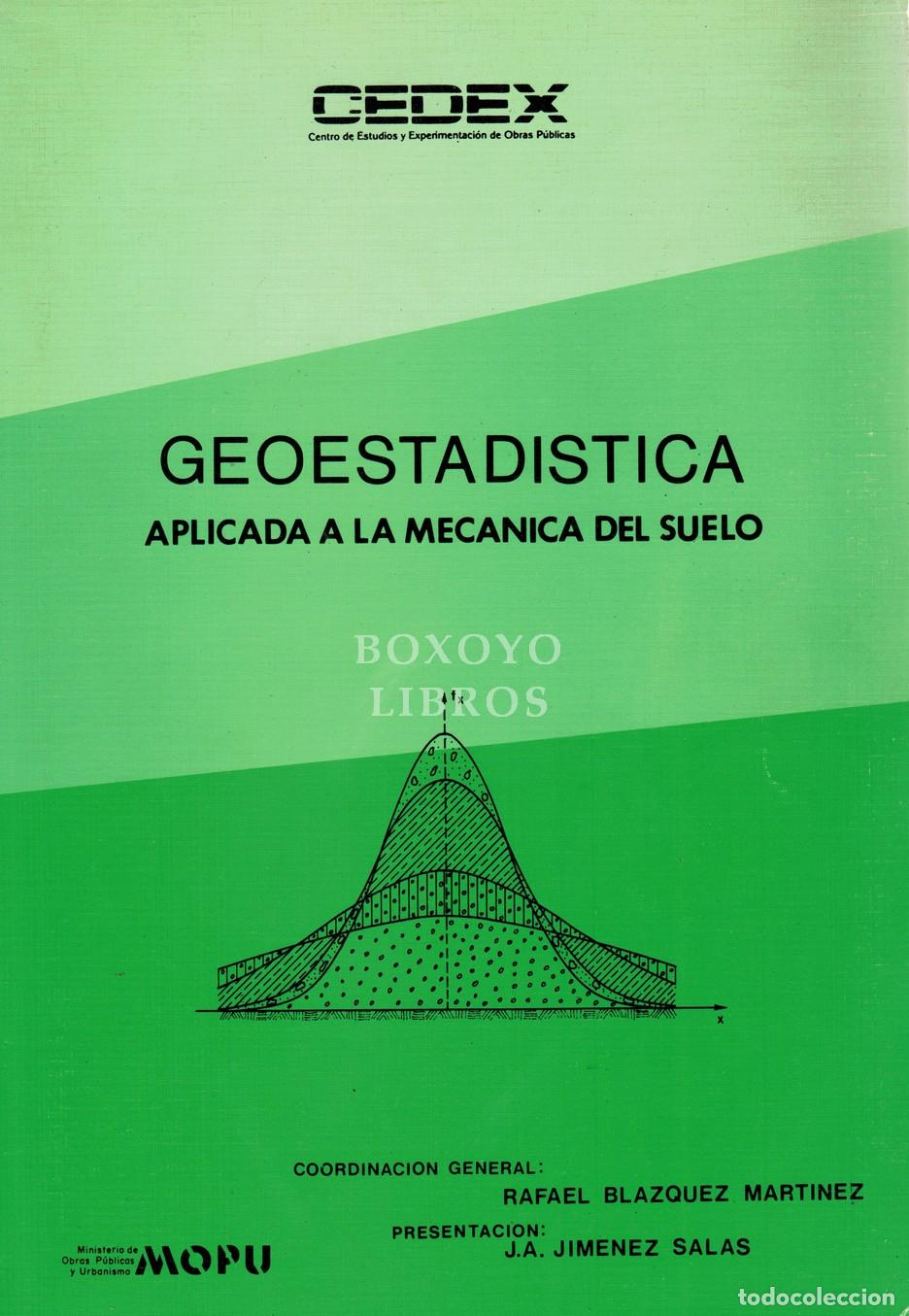 Libros: BL&Aacute;ZQUEZ MART&Iacute;NEZ, Rafael (Coordinador). Geoestad&iacute;stica aplicada a la mec&aacute;nica del suelo. Presentaci