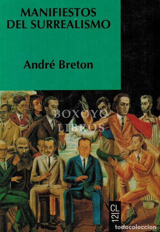 Libros: BRETON, Andr&eacute;. Manifiestos del Surrealismo