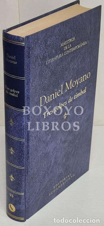 Libros: MOYANO, Daniel. Tres golpes de timbal