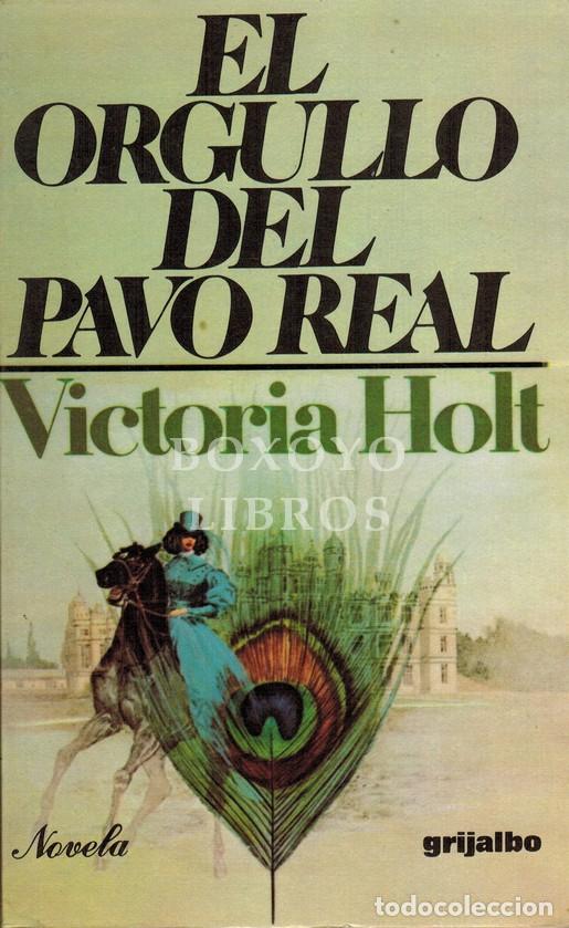 Libros: HOLT, Victoria. El orgullo del pavo real