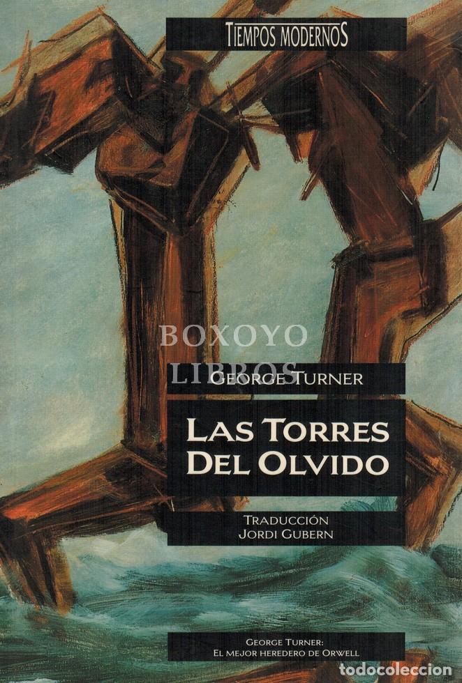 Libros: TURNER, George. Las torres del olvido. Traducci&oacute;n Jordi Gubern