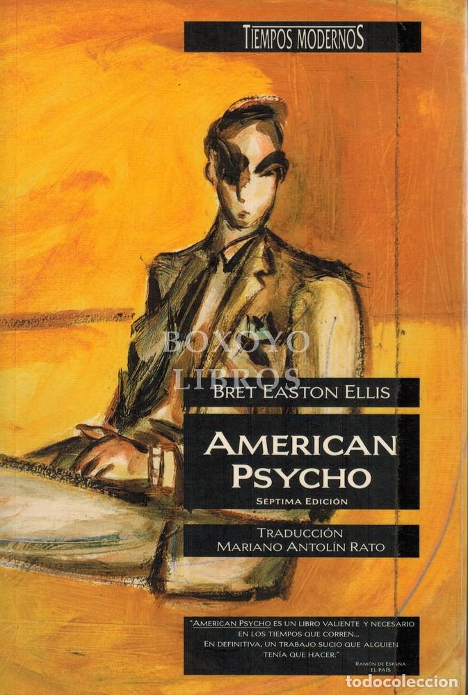 Libros: ELLIS, Bret Eaton. American Psycho. Traducci&oacute;n Mariano Antol&iacute;n Rato