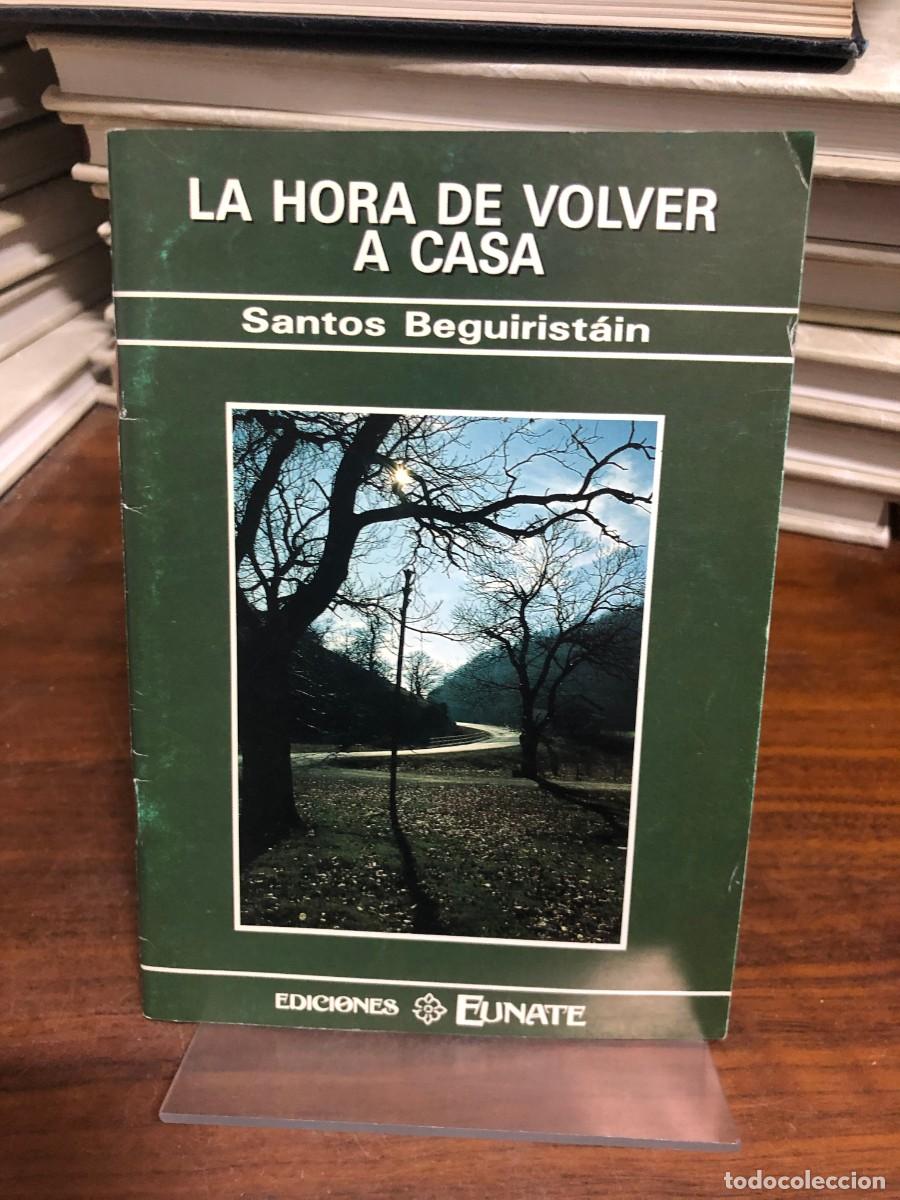Libros: La hora de volver a casa Santos Beguirist&aacute;in