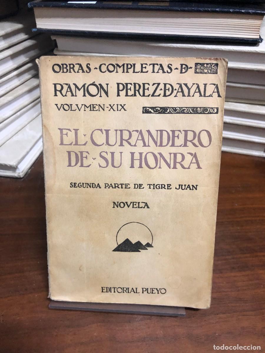 Libros: El curandero de su honra (Obras Completas Vol. XIX - Tigre Juan) Ram&oacute;n P&eacute;rez de Ayala (Editorial Pue