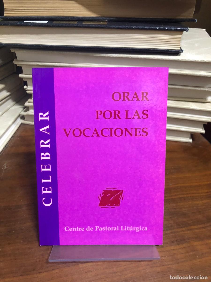 Libros: Orar por las vocaciones (Colecci&oacute;n Celebrar) Centre de Pastoral Lit&uacute;rgica