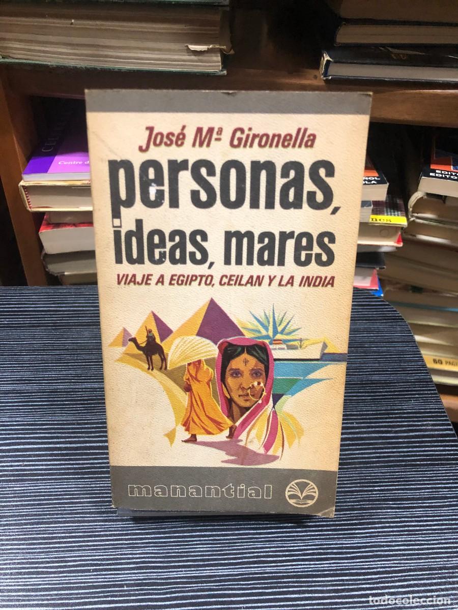 Libros: Personas, ideas, mares (Viaje a Egipto, Ceil&aacute;n y la India) Jos&eacute; M.&ordf; Gironella