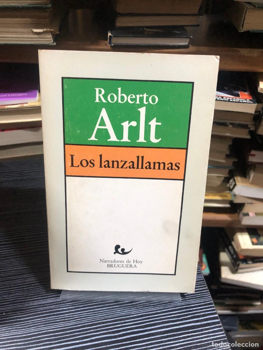 Libros: Los lanzallamas Roberto Arlt