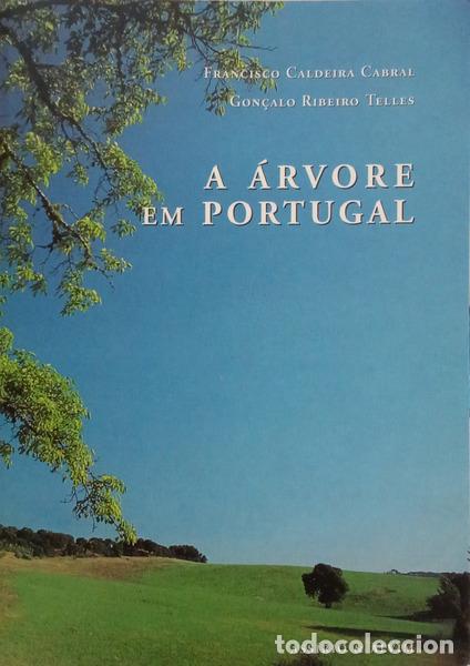 Libros: CALDEIRA CABRAL. (Francisco) e Gon&ccedil;alo Ribeiro Telles. - A &Aacute;RVORE EM PORTUGAL.