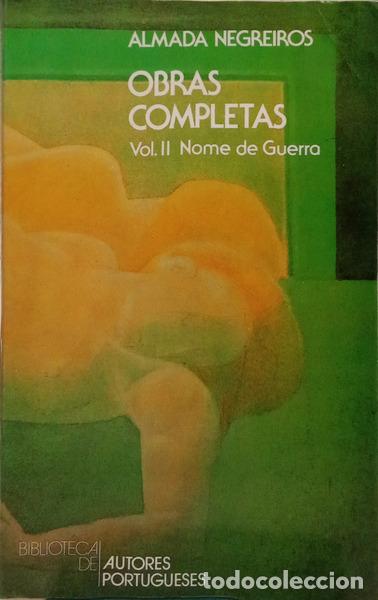 Libri di seconda mano: ALMADA NEGREIROS. (Jos&eacute; de) - NOME DE GUERRA. [VOL. II]