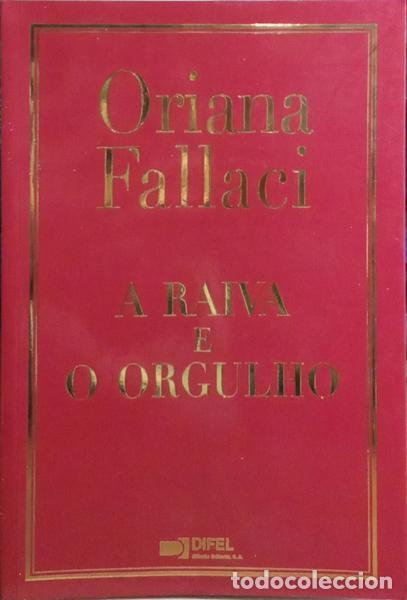 Libri di seconda mano: FALLACI. (Oriana) - A RAIVA E O ORGULHO.