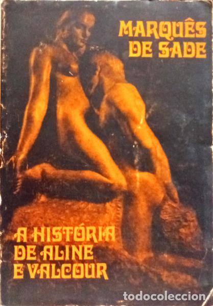 B&uuml;cher: SADE. (Donatien Alphonse Fran&ccedil;ois, Marqu&ecirc;s de) - HIST&Oacute;RIA DE ALINE E VALCOUR.