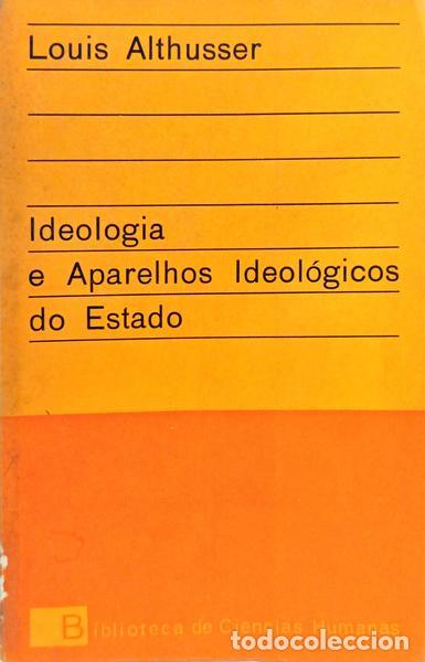books: ALTHUSSER. (Louis) - IDEOLOGIA E APARELHOS IDEOL&Oacute;GICOS DO ESTADO. [1.&ordf; EDI&Ccedil;&Atilde;O]