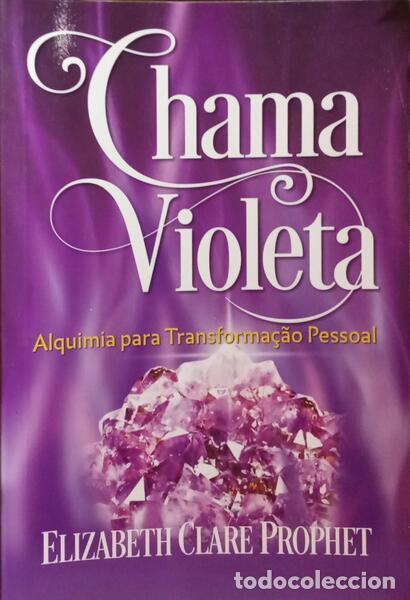 books: PROPHET. (Elizabeth Clare) - CHAMA VIOLETA: ALQUIMIA PARA TRANSFORMA&Ccedil;&Atilde;O PESSOAL.