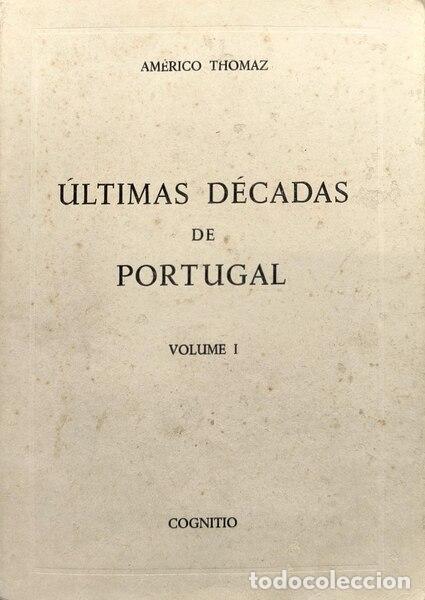 books: TOM&Aacute;S. (Am&eacute;rico) - &Uacute;LTIMAS D&Eacute;CADAS DE PORTUGAL.