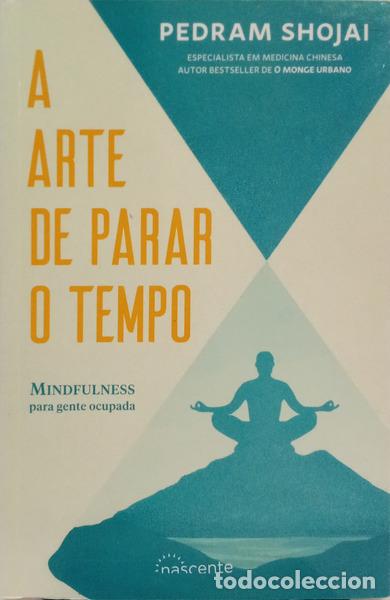 Livros em segunda m&atilde;o: SHOJAI. (Pedram) - A ARTE DE PARAR O TEMPO.