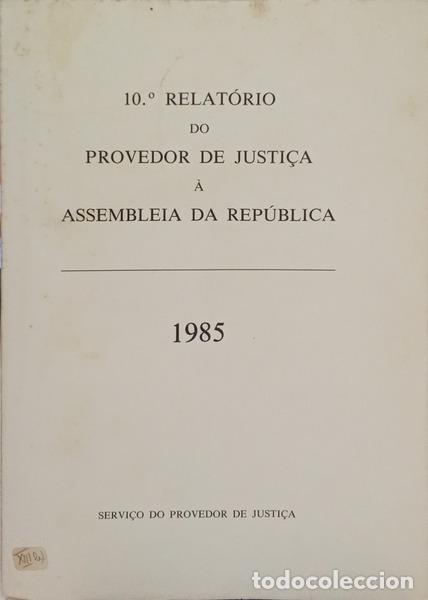 Livros em segunda m&atilde;o: D&Eacute;CIMO RELAT&Oacute;RIO DO PROVEDOR DE JUSTI&Ccedil;A &Agrave; ASSEMBLEIA DA REP&Uacute;BLICA.
