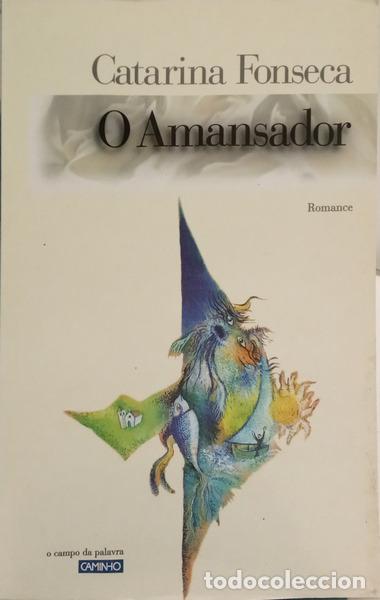 Livres: FONSECA. (Catarina) - O AMANSADOR.