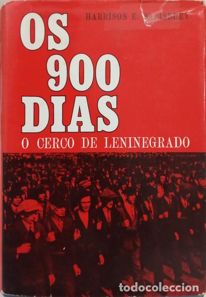 Livres: SALISBURY. (Harrison E.) - OS 900 DIAS, O CERCO DE LENINEGRADO.