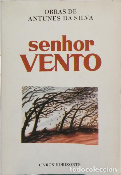 B&uuml;cher: SILVA. (Antunes da) - SENHOR VENTO.