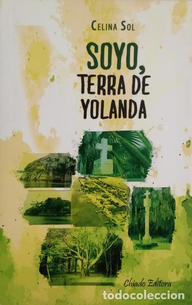 Libri di seconda mano: SOL. (Celina) - SOYO, TERRA DE YOLANDA. [1.&ordf; EDI&Ccedil;&Atilde;O]