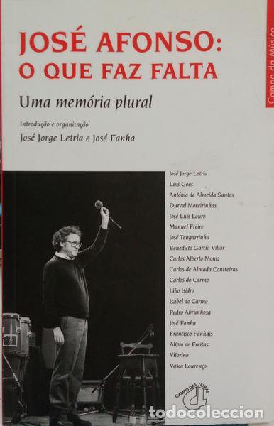 B&uuml;cher: AFONSO. (Jos&eacute;), Jos&eacute; Jorge Letria e Jos&eacute; Fanha. - JOS&Eacute; AFONSO: O QUE FAZ FALTA, UMA MEM&Oacute;RIA PLURAL.