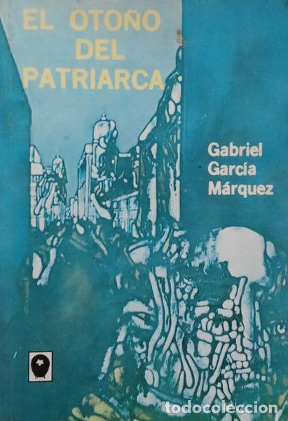 books: GARC&Iacute;A M&Aacute;RQUEZ. (Gabriel) - EL OTO&Ntilde;O DEL PATRIARCA.
