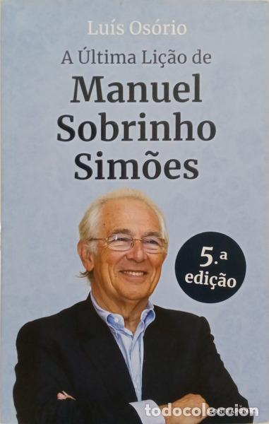 B&uuml;cher: OS&Oacute;RIO. (Lu&iacute;s) - A &Uacute;LTIMA LI&Ccedil;&Atilde;O DE MANUEL SOBRINHO SIM&Otilde;ES.