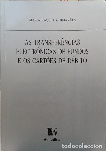 Livros em segunda m&atilde;o: GUIMAR&Atilde;ES. (Maria Raquel) - AS TRANSFER&Ecirc;NCIAS ELECTR&Oacute;NICAS DE FUNDOS E OS CART&Otilde;ES DE D&Eacute;BITO.