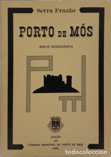 Libri di seconda mano: SERRA FRAZ&Atilde;O. - PORTO DE M&Oacute;S: BREVE MONOGRAFIA.