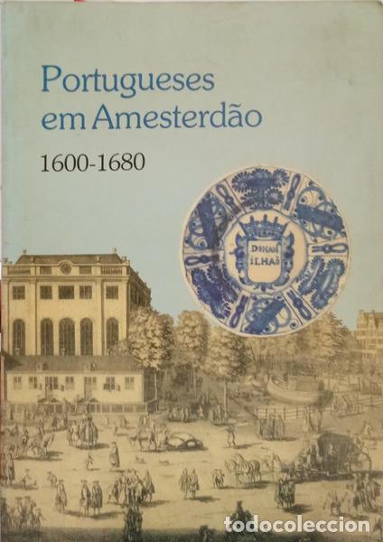 Libri di seconda mano: PORTUGUESES EM AMESTERD&Atilde;O, 1600-1680.